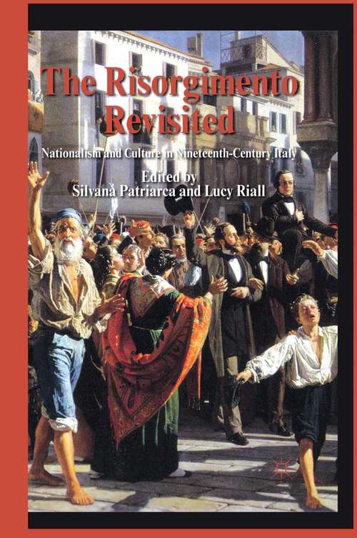 Book cover of The Risorgimento Revisited: Nationalism and Culture in Nineteenth-Century Italy (2012)