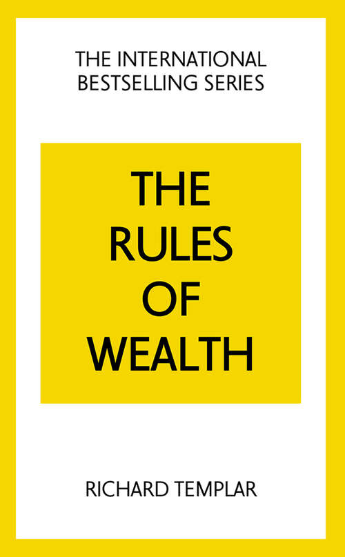 Book cover of Rules of Wealth, The: A Personal Code For Prosperity And Plenty (5)