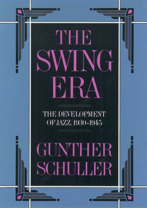 Book cover of The Swing Era: The Development of Jazz, 1930-1945 (The History of Jazz)