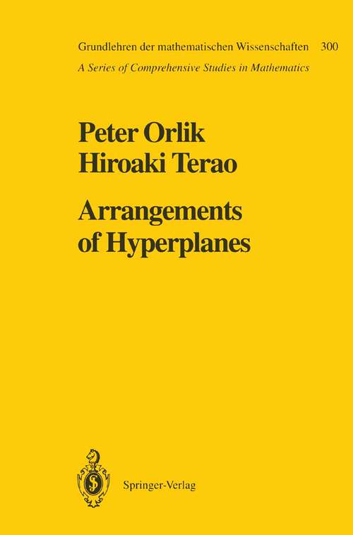 Book cover of Arrangements of Hyperplanes (1992) (Grundlehren der mathematischen Wissenschaften #300)