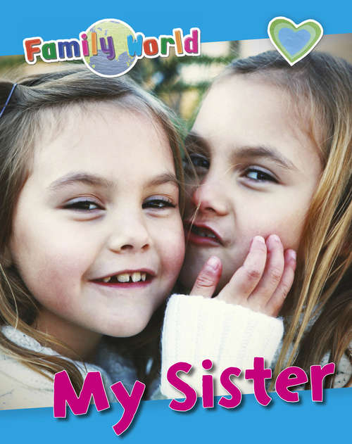 Book cover of My Sister (Family World #4)