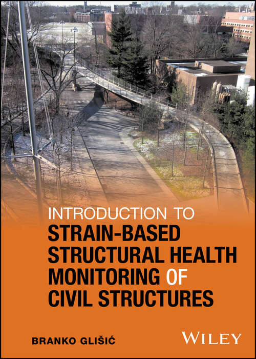 Book cover of Introduction to Strain-Based Structural Health Monitoring of Civil Structures