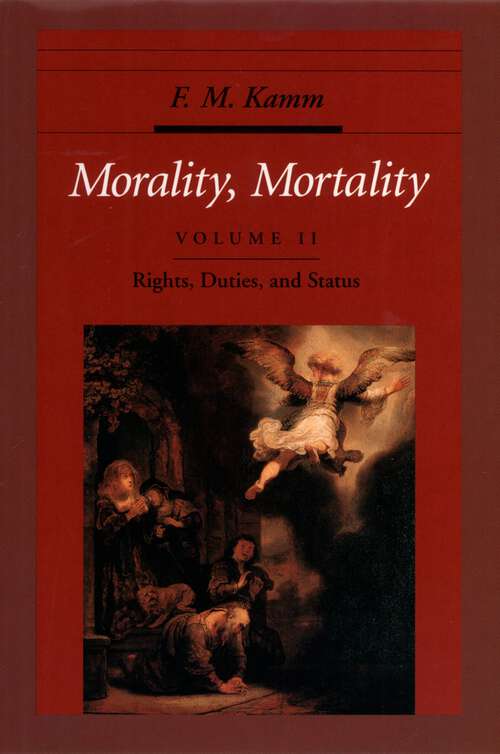 Book cover of Morality, Mortality: Volume Ii: Rights, Duties, And Status