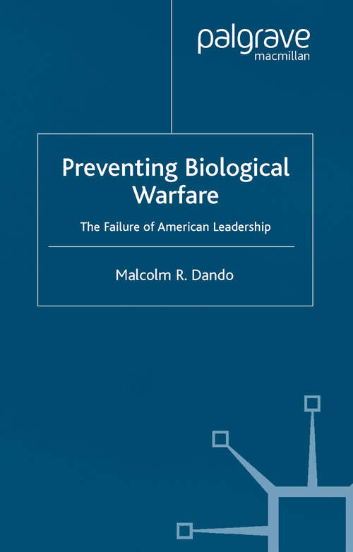 Book cover of Preventing Biological Warfare: The Failure of American Leadership (2002) (Global Issues)