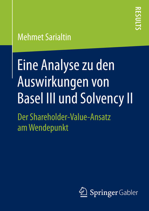 Book cover of Eine Analyse zu den Auswirkungen von Basel III und Solvency II: Der Shareholder-Value-Ansatz am Wendepunkt (1. Aufl. 2015)