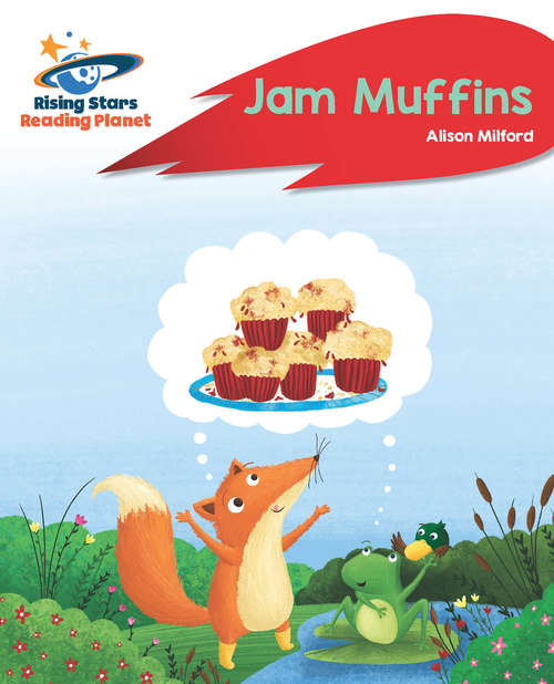 Book cover of Reading Planet - Jam Muffins - Red A: Rocket Phonics (PDF) (Rising Stars Reading Planet (PDF))