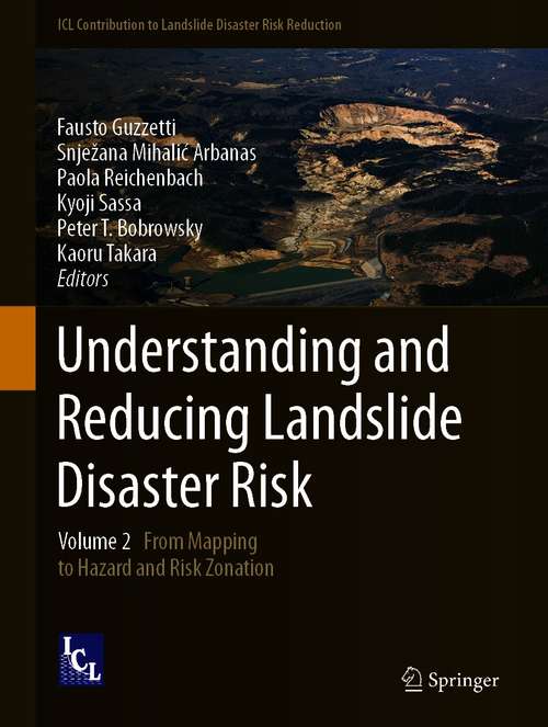 Book cover of Understanding and Reducing Landslide Disaster Risk: Volume 2 From Mapping to Hazard and Risk Zonation (1st ed. 2021) (ICL Contribution to Landslide Disaster Risk Reduction)