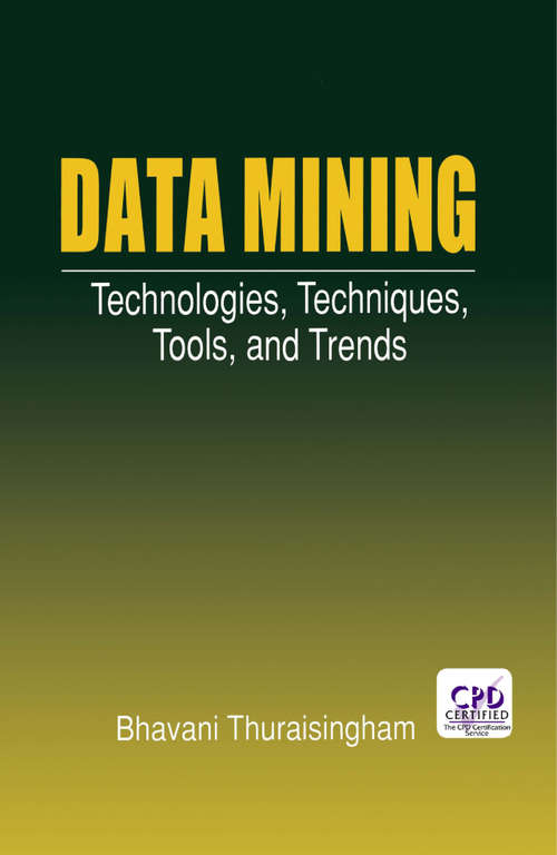 Book cover of Data Mining: Technologies, Techniques, Tools, and Trends