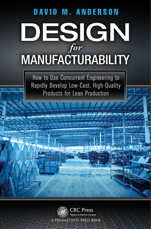 Book cover of Design for Manufacturability: How to Use Concurrent Engineering to Rapidly Develop Low-Cost, High-Quality Products for Lean Production