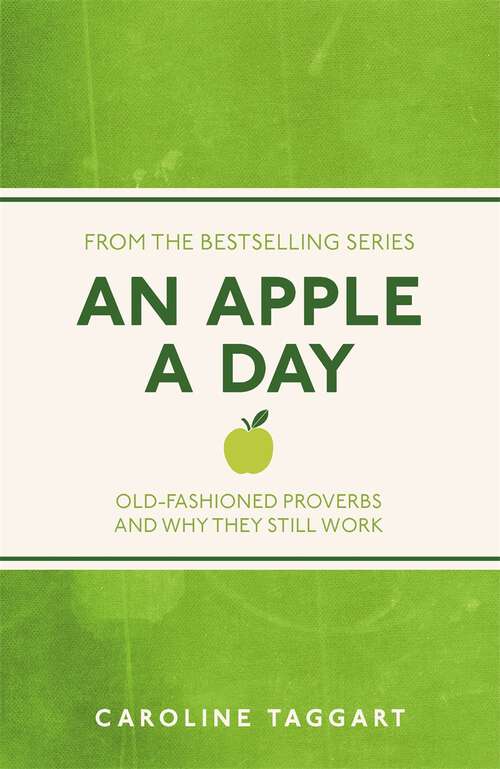 Book cover of An Apple A Day: Old-Fashioned Proverbs and Why They Still Work (I Used to Know That #9)