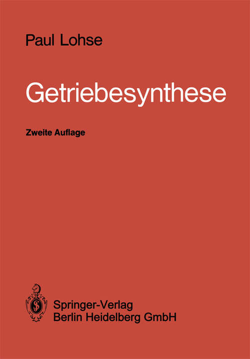 Book cover of Getriebesynthese: Bewegungsabläufe ebener Koppelmechanismen (2. Aufl. 1980)