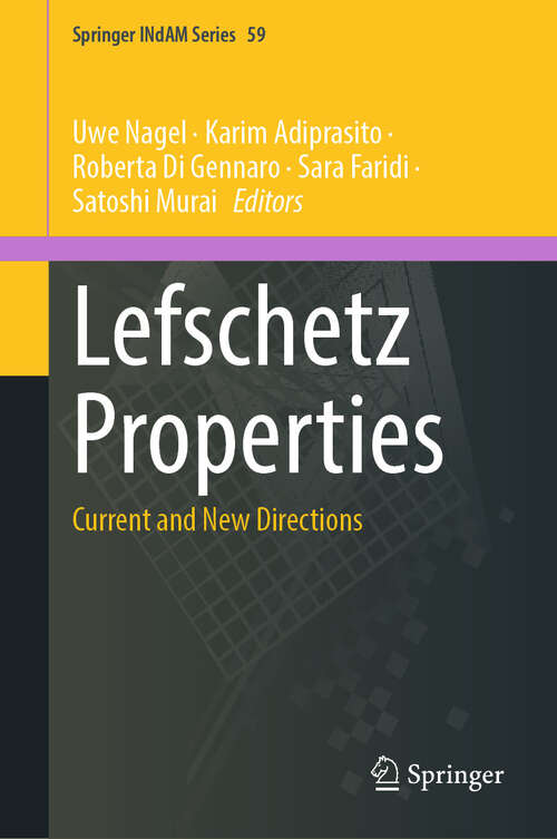 Book cover of Lefschetz Properties: Current and New Directions (2024) (Springer INdAM Series #59)