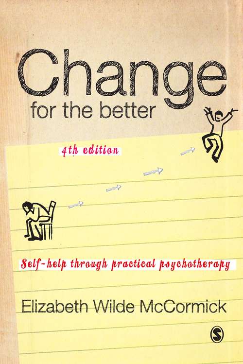 Book cover of Change for the Better: Self-Help through Practical Psychotherapy (PDF)