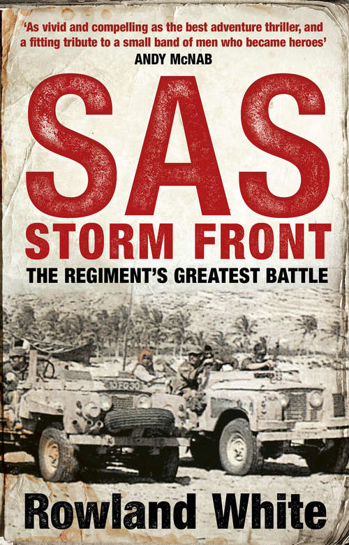 Book cover of Storm Front: The Extraordinary True Story Of A Secret War, The Sas's Greatest Battle, And The British Pilots Who Saved Them