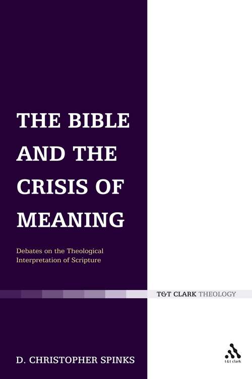 Book cover of The Bible and the Crisis of Meaning: Debates on the Theological Interpretation of Scripture