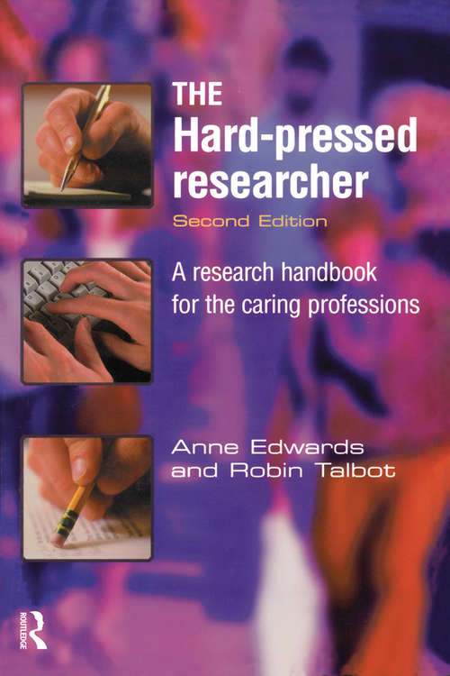 Book cover of The Hard-pressed Researcher: A research handbook for the caring professions