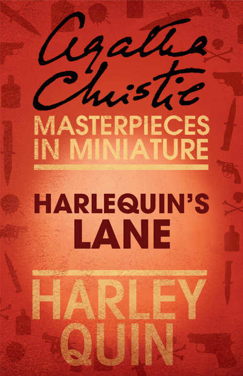 Book cover of Harlequin’s Lane: An Agatha Christie Short Story (ePub edition) (Harley Quin Mysteries Ser.)