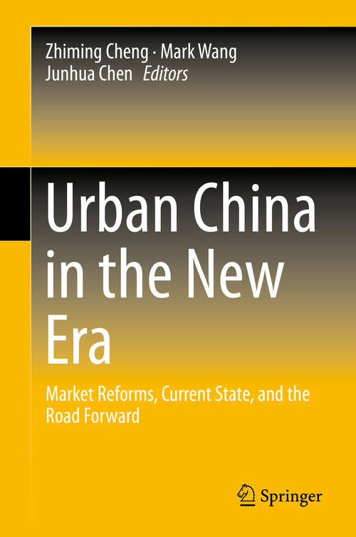 Book cover of Urban China in the New Era: Market Reforms, Current State, and the Road Forward (2014)