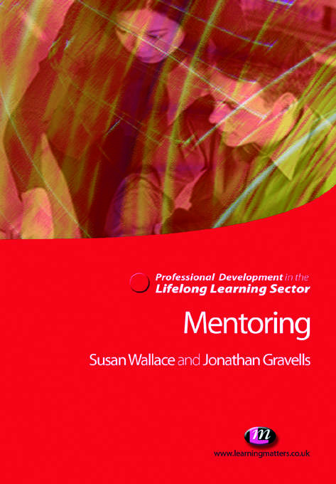 Book cover of Mentoring in the Lifelong Learning Sector (Second Edition) (Professional Development in the Lifelong Learning Sector Series)