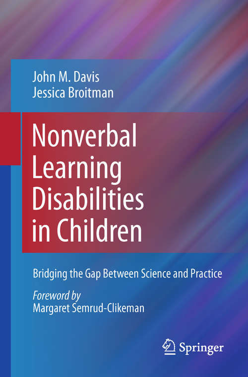 Book cover of Nonverbal Learning Disabilities in Children: Bridging the Gap Between Science and Practice (2011)