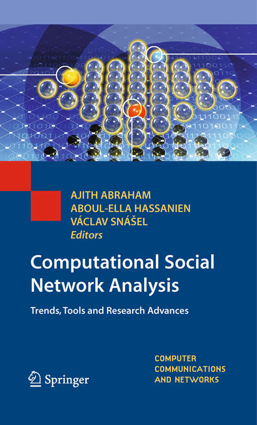 Book cover of Computational Social Network Analysis: Trends, Tools and Research Advances (2010) (Computer Communications and Networks)