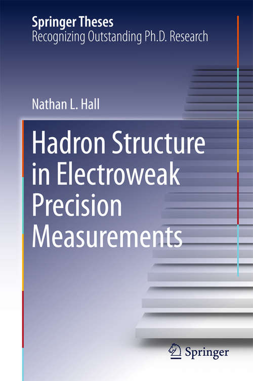 Book cover of Hadron Structure in Electroweak Precision Measurements (1st ed. 2016) (Springer Theses)