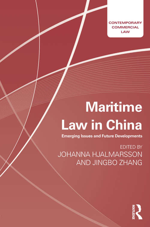 Book cover of Maritime Law in China: Emerging Issues and Future Developments (Contemporary Commercial Law)