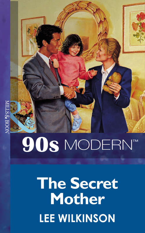 Book cover of The Secret Mother (ePub First edition) (Mills And Boon Vintage 90s Modern Ser. #5)