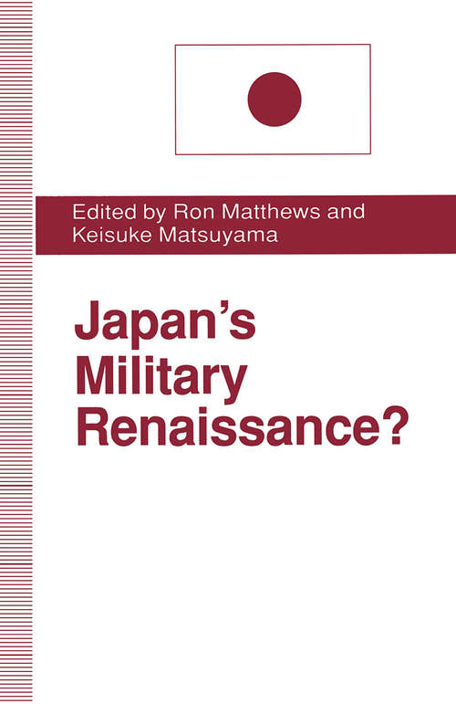 Book cover of Japan’s Military Renaissance? (1st ed. 1993)