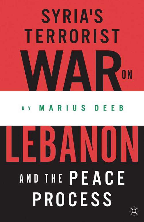 Book cover of Syria’s Terrorist War on Lebanon and the Peace Process (2003)