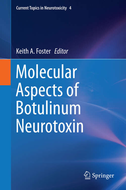 Book cover of Molecular Aspects of Botulinum Neurotoxin (2014) (Current Topics in Neurotoxicity #4)