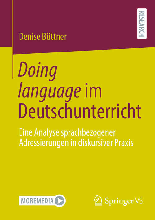 Book cover of Doing language im Deutschunterricht: Eine Analyse sprachbezogener Adressierungen in diskursiver Praxis (2024)