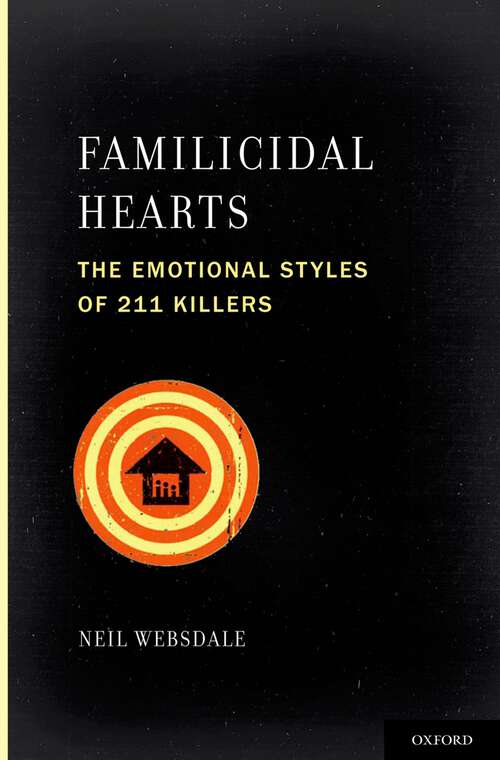 Book cover of Familicidal Hearts: The Emotional Styles of 211 Killers