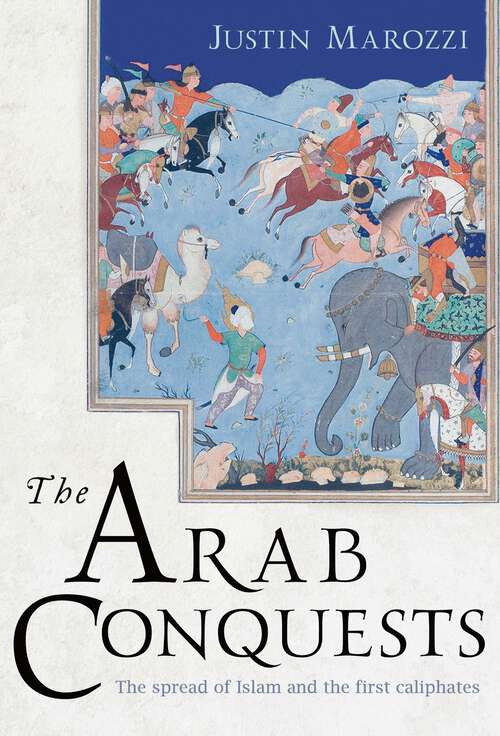 Book cover of The Arab Conquests (The Landmark Library #21)