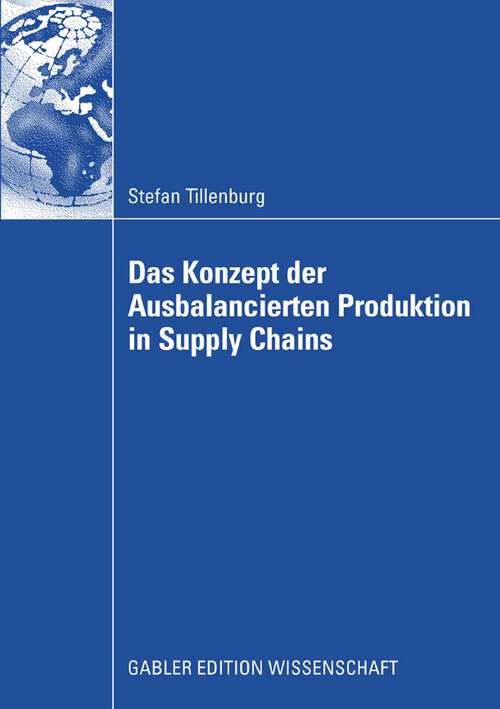 Book cover of Das Konzept der Ausbalancierten Produktion in Supply Chains (2008)