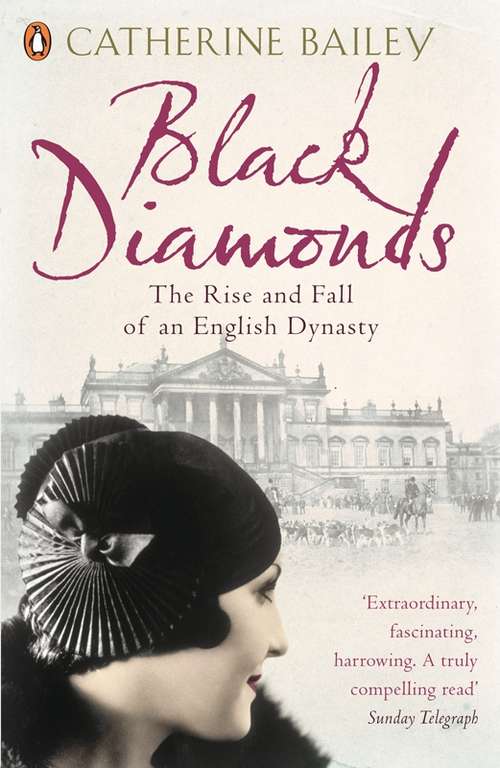 Book cover of Black Diamonds: The Rise and Fall of an English Dynasty