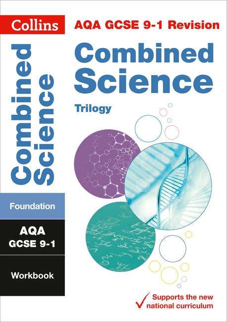 Book cover of Collins GCSE 9-1 Revision — AQA GCSE 9-1 COMBINED SCIENCE TRILOGY FOUNDATION WORKBOOK (Collins Gcse 9-1 Revision Ser. (PDF))