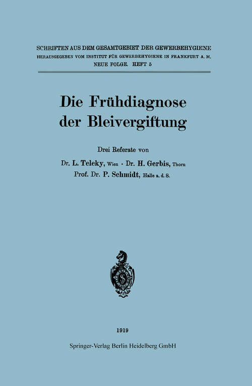 Book cover of Die Frühdiagnose der Bleivergiftung (1919) (Schriften aus dem Gesamtgebiet der Gewerbehygiene)