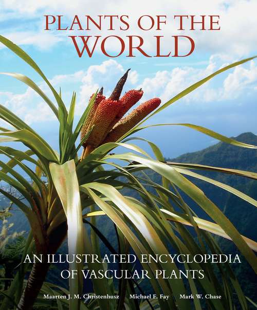 Book cover of Plants of the World: An Illustrated Encyclopedia of Vascular Plants