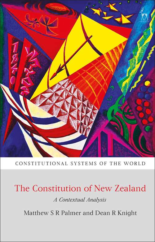 Book cover of The Constitution of New Zealand: A Contextual Analysis (Constitutional Systems of the World)