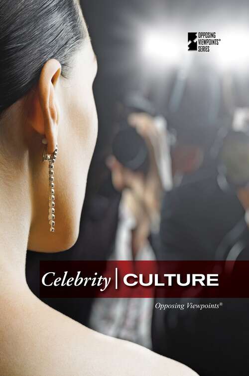 Book cover of Celebrity Culture (Opposing Viewpoints Ser.)