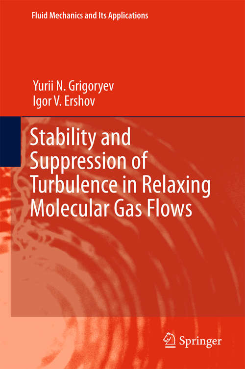 Book cover of Stability and Suppression of Turbulence in Relaxing Molecular Gas Flows (Fluid Mechanics and Its Applications #117)