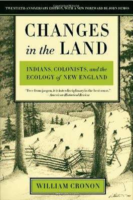 Book cover of Changes In The Land: Indians, Colonists, And The Ecology Of New England (PDF) ((20th edition))