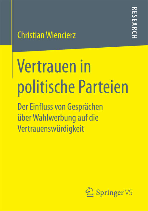 Book cover of Vertrauen in politische Parteien: Der Einfluss von Gesprächen über Wahlwerbung auf die Vertrauenswürdigkeit