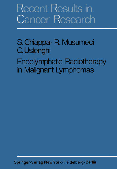 Book cover of Endolymphatic Radiotherapy in Maglignant Lymphomas (1971) (Recent Results in Cancer Research #37)