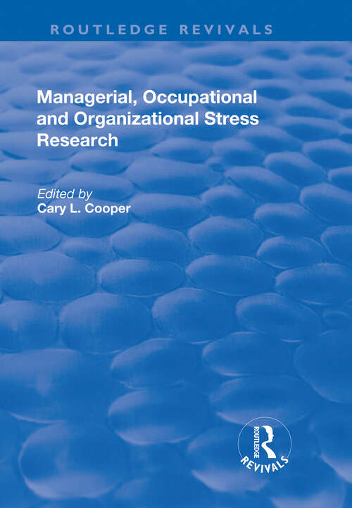 Book cover of Managerial, Occupational and Organizational Stress Research (Routledge Revivals)