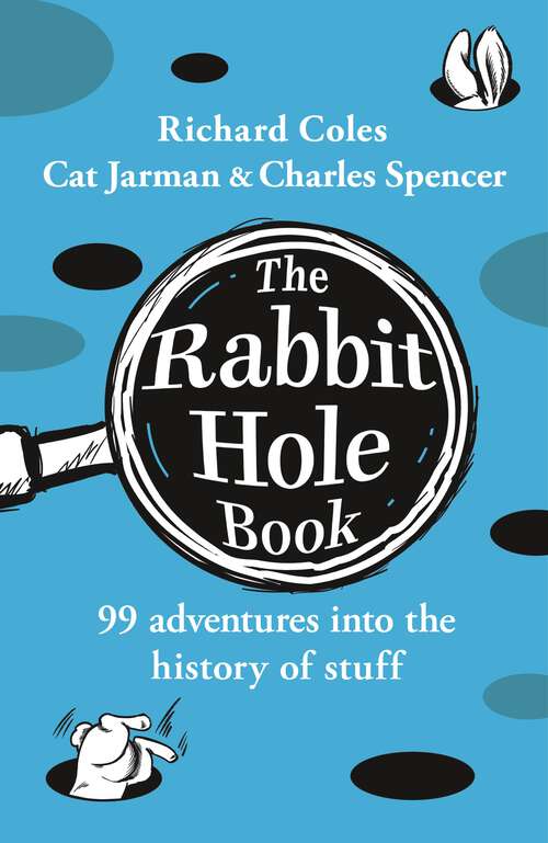 Book cover of The Rabbit Hole Book: Discover the brilliant book from the creators of the unforgettable hit podcast The Rabbit Hole Detectives