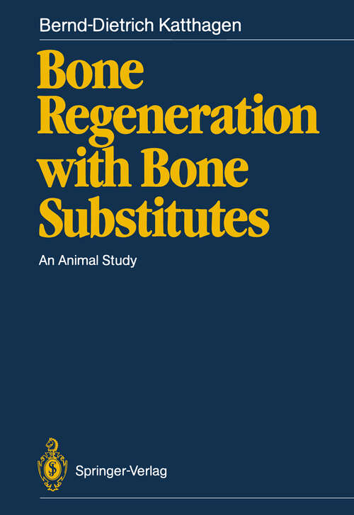 Book cover of Bone Regeneration with Bone Substitutes: An Animal Study (1987)