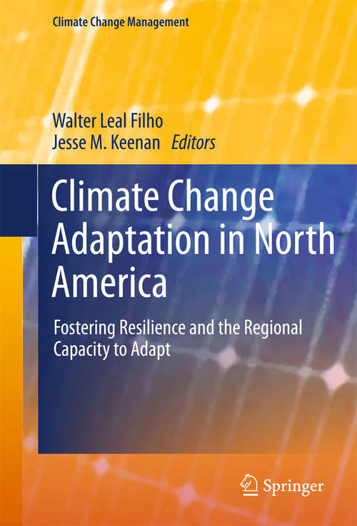 Book cover of Climate Change Adaptation in North America: Fostering Resilience and the Regional Capacity to Adapt (Climate Change Management)