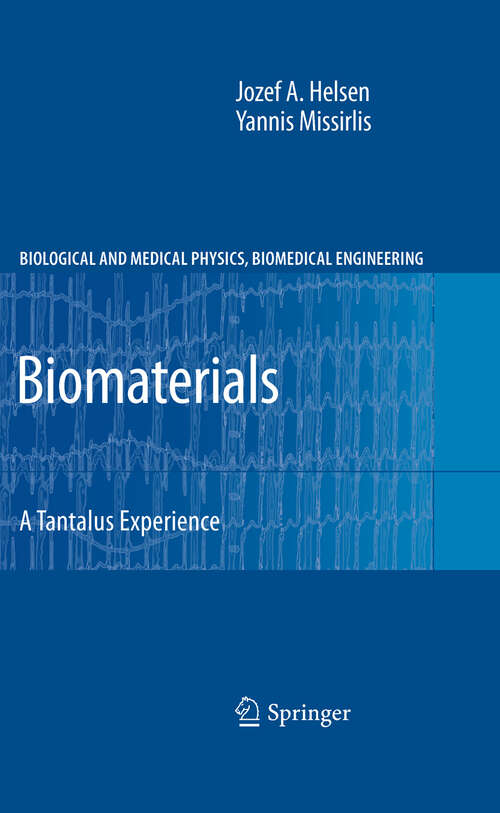 Book cover of Biomaterials: A Tantalus Experience (2010) (Biological and Medical Physics, Biomedical Engineering)